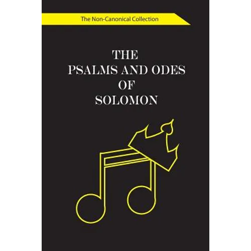 The Psalms and Odes of Solomon: The Non-Canonical Collection