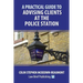 A Practical Guide to Advising Clients at the Police Station
