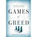 Games of Greed: Excess, Hubris, Fraud, and Theft on Main Street and Wall Street