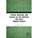 Poison, Medicine, and Disease in Late Medieval and Early Modern Europe