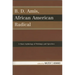 B.D. Amis, African American Radical: A Short Anthology of Writings and Speeches