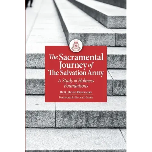 The Sacramental Journey of the Salvation Army: A Study of Holiness Foundations