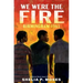 We Were the Fire: Birmingham 1963