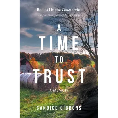 A Time to Trust: A Memoir
