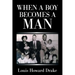 When a Boy Becomes a Man