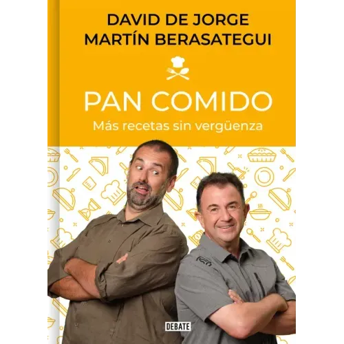 Pan Comido. Más Recetas Sin Vergüenza / It's a Piece of Cake. More Recipes Without Any Shame