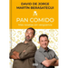 Pan Comido. Más Recetas Sin Vergüenza / It's a Piece of Cake. More Recipes Without Any Shame