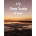 My Nova Scotia Home