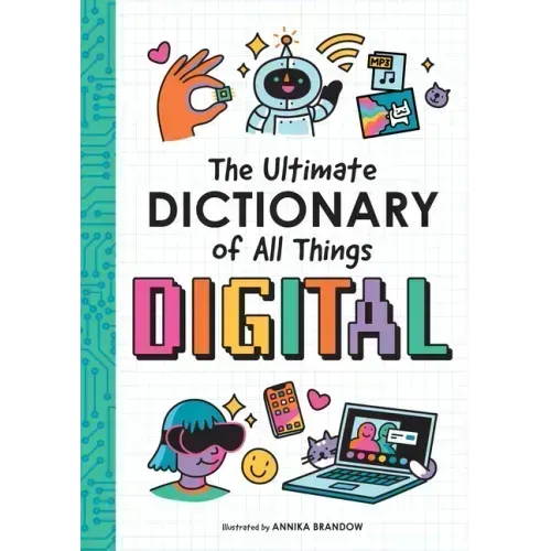 The Ultimate Dictionary of All Things Digital