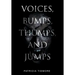 Voices, Bumps, Thumps, and Jumps