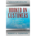 Hooked On Customers: The Five Habits of Legendary Customer-Centric Companies