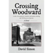 Crossing Woodward: A tale of arrogance, murder and justice during the WWII-era in Detroit