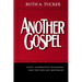 Another Gospel: Cults, Alternative Religions, and the New Age Movement