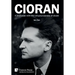 Cioran - A Dionysiac with the voluptuousness of doubt