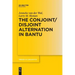The Conjoint/Disjoint Alternation in Bantu