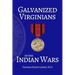 Galvanized Virginians in the Indian Wars