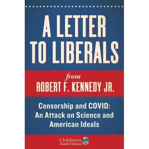 A Letter to Liberals: Censorship and COVID: An Attack on Science and American Ideals