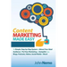 Content Marketing Made Easy: The Simple, Step-by-Step System to Attract Your Ideal Audience & Put Your Marketing on Autopilot using Blogs, Podcasts, V