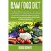Raw Food Diet: The Most Effective and Proven Diet Guide and Cookbook to a Health