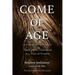 Come of Age: The Case for Elderhood in a Time of Trouble