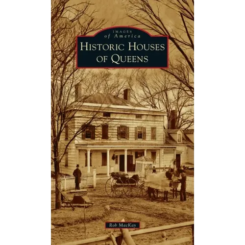Historic Houses of Queens