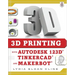 3D Printing with Autodesk 123d, Tinkercad, and Makerbot