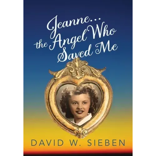 Jeanne, the Angel Who Saved Me
