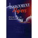 Assignment Algiers: With the OSS in the Mediterranean Theater