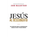Jesús al descubierto: Una visión nueva sobre las confrontaciones audaces de Cristo y por qué importan