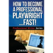 How To Become A Professional Playwright... Fast!