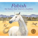 Fabish: The Horse That Braved a Bushfire