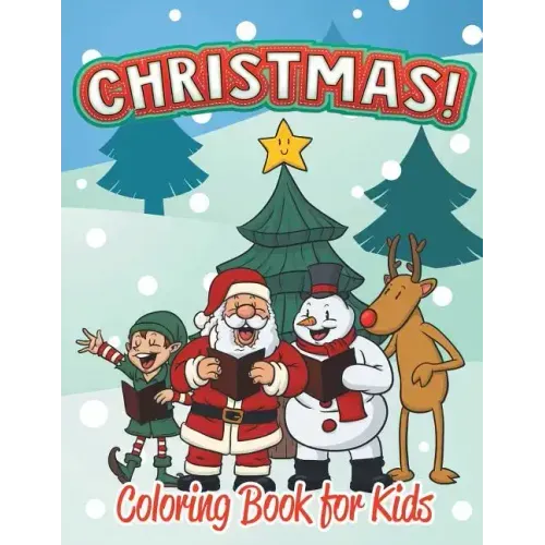 Christmas Coloring Book for Kids (Holiday Coloring Books For Kids 1)