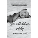 You Will Deliver Safely: Confessions and Prayers For Expectant Mothers