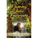 Dancing Under Evergreens: A Vietnam Veteran's Wife's Experiences and the Trials and Hope that Followed