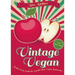 Vintage Vegan: Recipes from Inside the World's First Vegan Restaurant