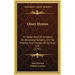 Olney Hymns: On Select Texts of Scripture; On Occasional Subjects; On the Progress and Changes of Spiritual Life (1797)