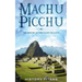 Machu Picchu: The History of Peru's Lost Inca City