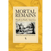 Mortal Remains: Death in Early America