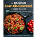The 30-Minute Low Cholesterol Cookbook: 125 Satisfying Recipes for a Healthy Lifestyle