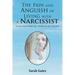 The Pain and Anguish of Living with a Narcissist: See the Truth Within You, Not the Lies of a Narcissist