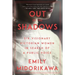 Out of the Shadows: Six Visionary Victorian Women in Search of a Public Voice