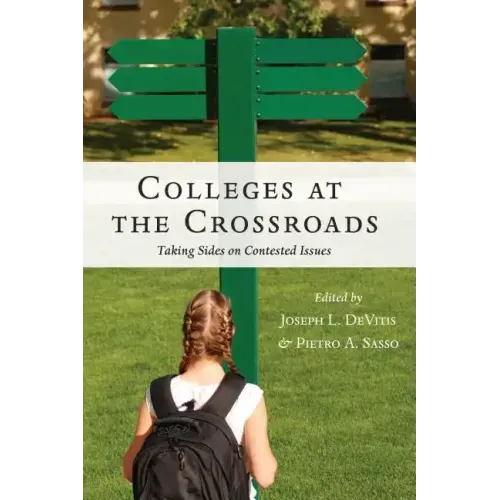Colleges at the Crossroads: Taking Sides on Contested Issues