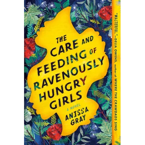 The Care and Feeding of Ravenously Hungry Girls