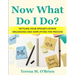 Now What Do I Do? Settling your Spouse's Estate - Organizing and Simplifying The Process