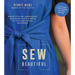 Sew Beautiful: Make Stylish Handmade Clothing with Simple Stitch-And-Wear Patterns