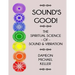 Sound's Good! The Spiritual Science of Sound & Vibration, Vol. I
