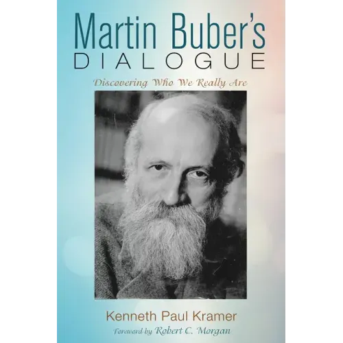 Martin Buber's Dialogue: Discovering Who We Really Are