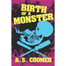 Birth of a Monster