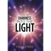 Out of Darkness into the Light