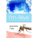 I'm Alive: A Near Death Encounter, An Out of Body Experience